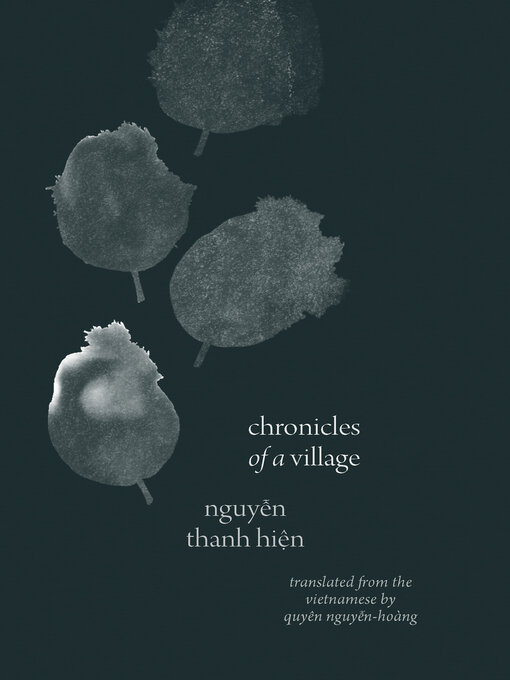 Title details for Chronicles of a Village by Nguyen Thanh Hien - Available